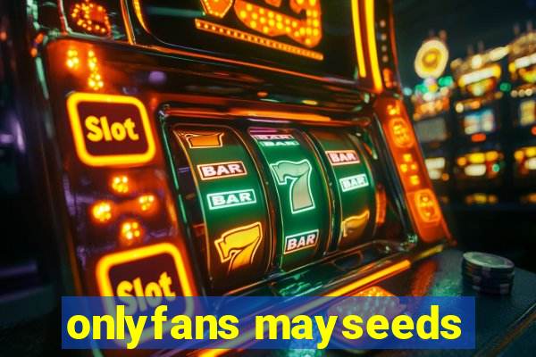 onlyfans mayseeds